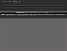 Tablet Screenshot of havealovelyday.com